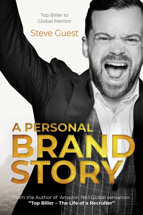 Personal Brand Story -  Steve Guest