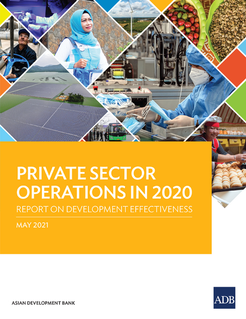Private Sector Operations in 2020-Report on Development Effectiveness -  Asian Development Bank