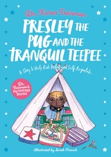 Presley the Pug and the Tranquil Teepee - Karen Treisman