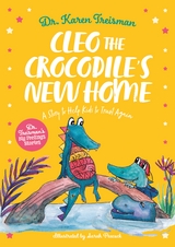 Cleo the Crocodile's New Home -  Karen Treisman