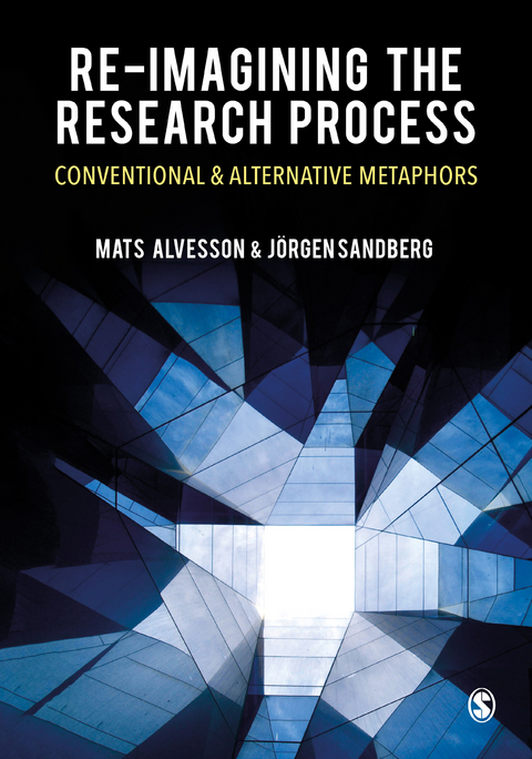 Re-imagining the Research Process - Mats Alvesson, Jorgen Sandberg