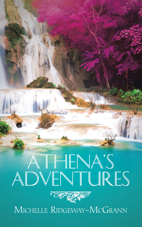 Athena’s Adventures - Michelle Ridgeway-McGrann