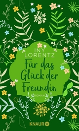 Für das Glück der Freundin -  Iny Lorentz