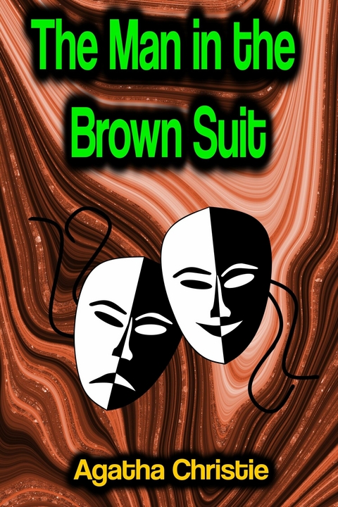 The Man in the Brown Suit - Agatha Christie