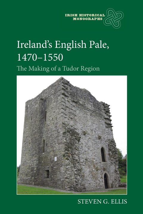 Ireland's English Pale, 1470-1550 -  Steven G Ellis