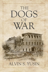 The Dogs of War - Alvin Yusin