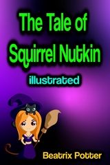 The Tale of Squirrel Nutkin illustrated - Beatrix Potter