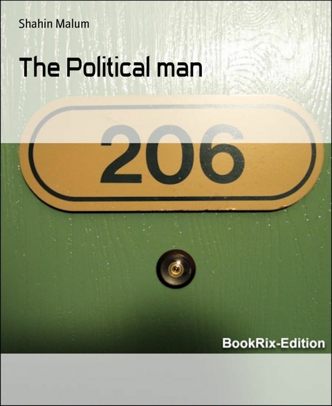 The Political man - Shahin Malum