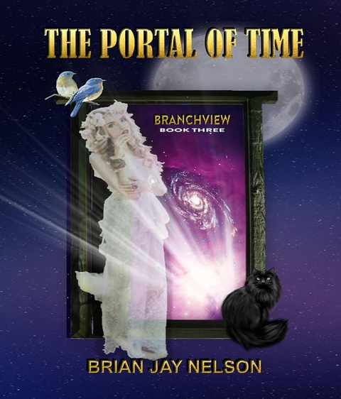 The Portal of Time - Brian Jay Nelson