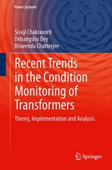Recent Trends in the Condition Monitoring of Transformers -  Sivaji Chakravorti,  Biswendu Chatterjee,  Debangshu Dey