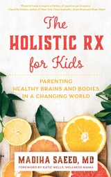 Holistic Rx for Kids -  Madiha M. Saeed