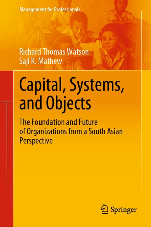 Capital, Systems, and Objects -  Saji K. Mathew,  Richard Thomas Watson