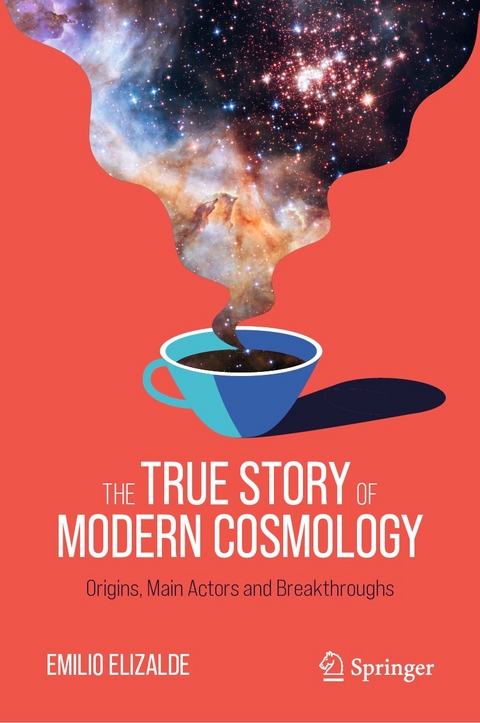 The True Story of Modern Cosmology - Emilio Elizalde