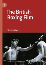 The British Boxing Film -  Stephen Glynn