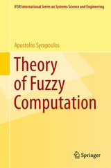 Theory of Fuzzy Computation - Apostolos Syropoulos