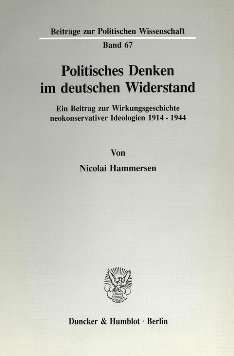 Politisches Denken im deutschen Widerstand. -  Nicolai Hammersen