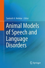 Animal Models of Speech and Language Disorders - 