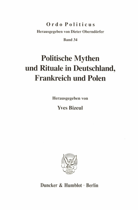 Politische Mythen und Rituale in Deutschland, Frankreich und Polen. - 