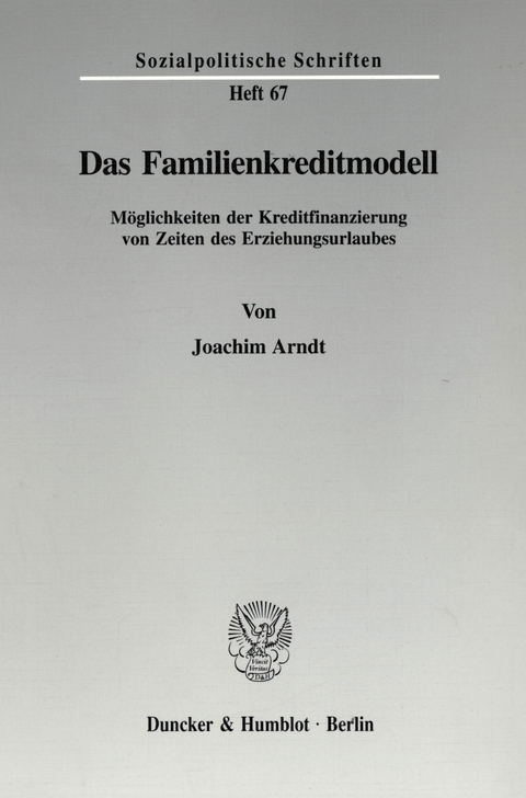 Das Familienkreditmodell. -  Joachim Arndt