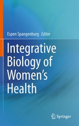 Integrative Biology of Women's Health - 