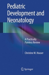 Pediatric Development and Neonatology - Christine M. Houser