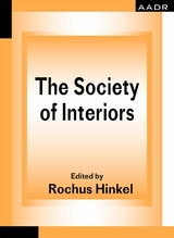 The Society of Interiors - Rochus Hinkel, Tatjana Schneider, Tor Lindstrand, Petra Pferdmenges, Peter Lang