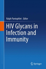 HIV Glycans in Infection and Immunity - 