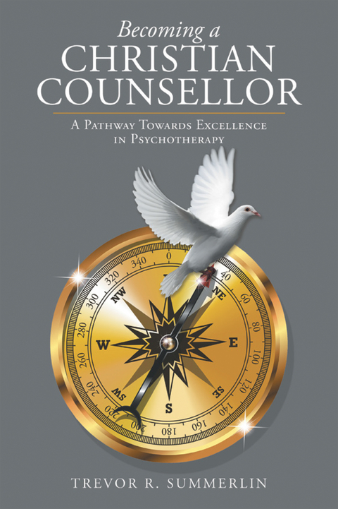 Becoming a Christian Counsellor - Trevor R. Summerlin