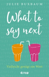 What to say next -  Julie Buxbaum