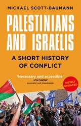 Palestinians and Israelis -  Michael Scott-Baumann