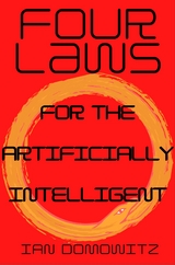 Four Laws for the Artificially Intelligent -  Ian Domowitz
