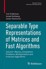 Separable Type Representations of Matrices and Fast Algorithms - Yuli Eidelman, Israel Gohberg, Iulian Haimovici