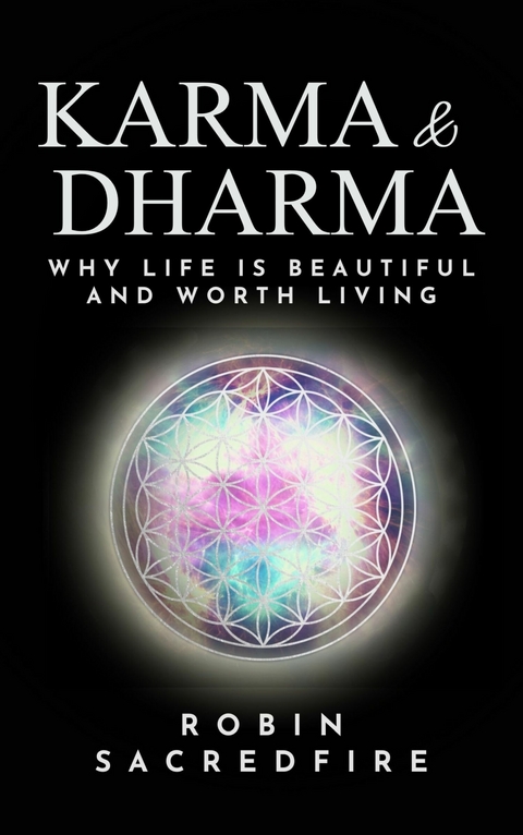 Karma and Dharma -  Robin Sacredfire