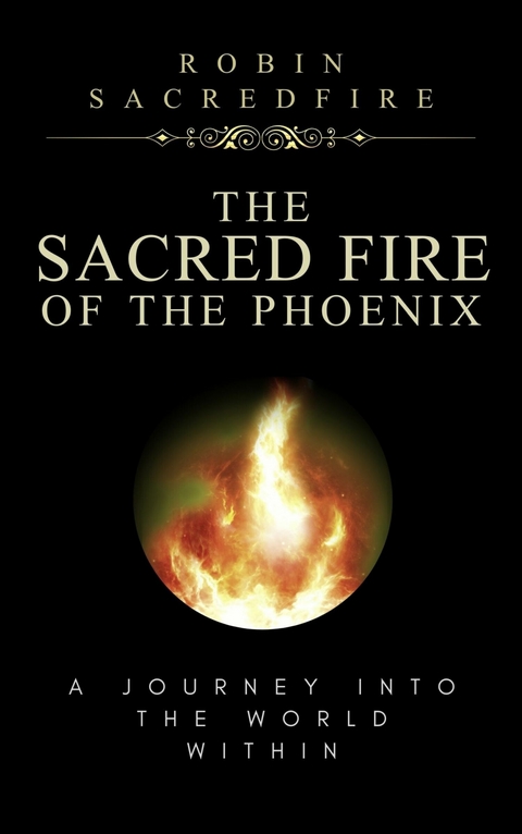 The Sacred Fire of the Phoenix -  Robin Sacredfire