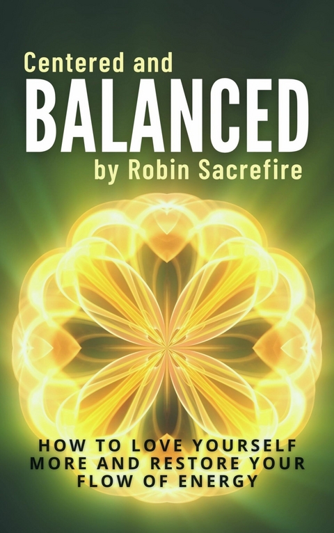 Centered and Balanced -  Robin Sacredfire