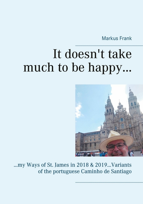 It doesn&apos;t take much to be happy... -  Markus Frank