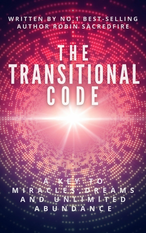 The Transitional Code -  Robin Sacredfire