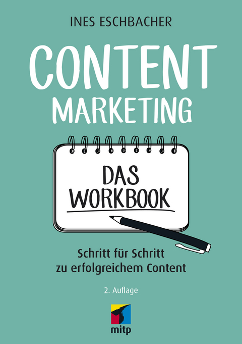 Content Marketing - Das Workbook -  Ines Eschbacher