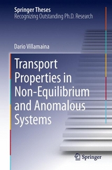 Transport Properties in Non-Equilibrium and Anomalous Systems - Dario Villamaina