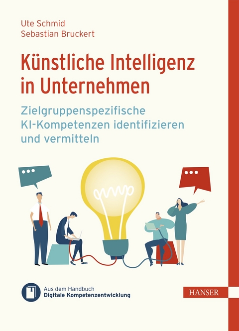 Künstliche Intelligenz in Unternehmen - Ute Schmid, Sebastian Bruckert