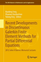 Recent Developments in Discontinuous Galerkin Finite Element Methods for Partial Differential Equations -  Xiaobing Feng,  Ohannes Karakashian,  Yulong Xing