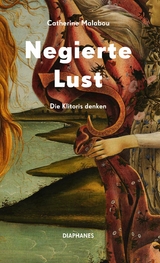 Negierte Lust -  Catherine Malabou