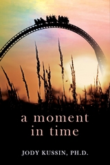 Moment in Time -  Jody Kussin