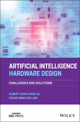 Artificial Intelligence Hardware Design - Albert Chun-Chen Liu, Oscar Ming Kin Law