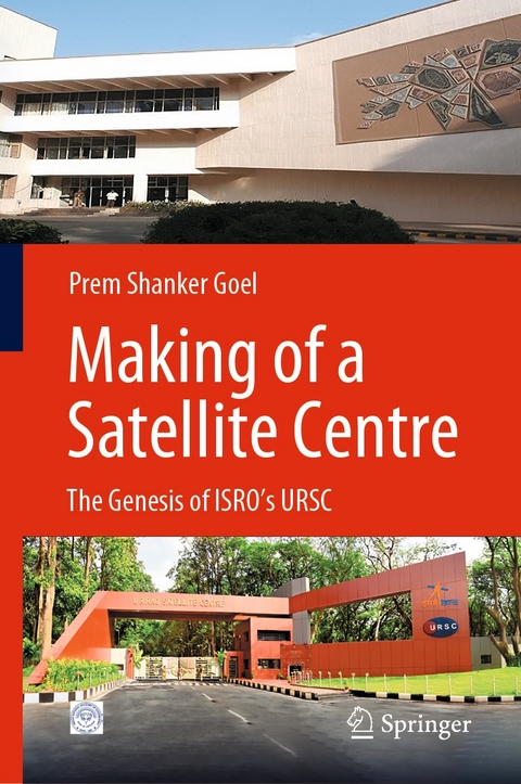 Making of a Satellite Centre -  Prem Shanker Goel