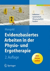 Evidenzbasiertes Arbeiten in der Physio- und Ergotherapie -  Sabine Mangold