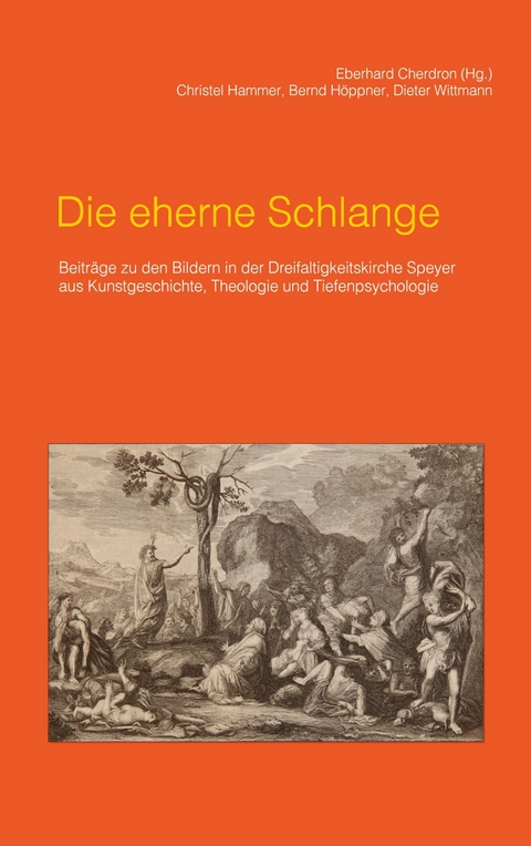 Die eherne Schlange -  Eberhard Cherdron,  Christel Hammer,  Bernd Höppner,  Dieter Wittmann