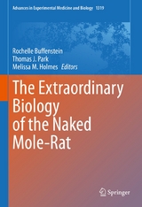 The Extraordinary Biology of the Naked Mole-Rat - 