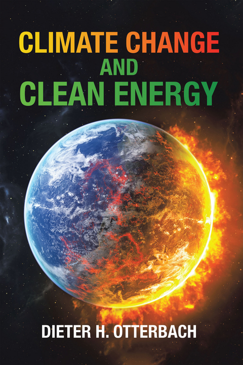 Climate Change and Clean Energy -  DIETER H. OTTERBACH