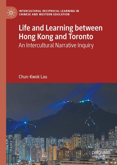 Life and Learning Between Hong Kong and Toronto - Chun-Kwok Lau